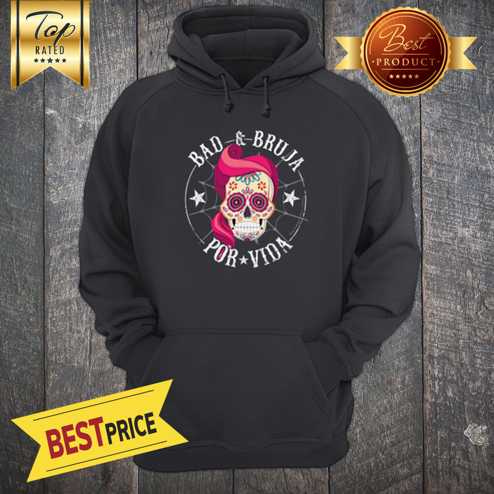 Bad Bruja Por Vida Dia De Lo Muertos Skull Vintage Shirt
