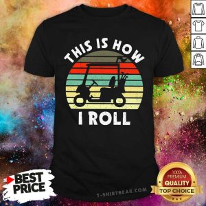 Premium This Is How I Roll Golf Cart Retro Shirt