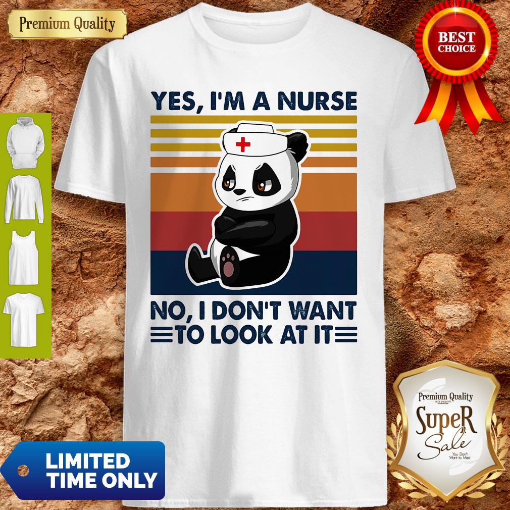 Bear Panda Yes I’m A Nurse No I Don’t Want To Look At It Vintage Shirt