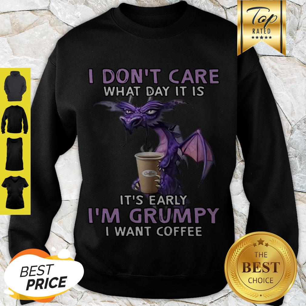 beautiful-dragon-i-dont-care-what-day-it-is-its-early-im-grumpy-i-want-coffee-shirt-1.jpg