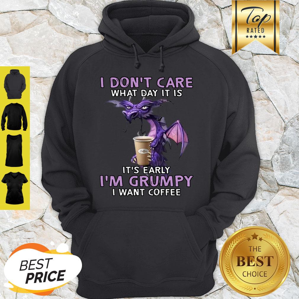 beautiful-dragon-i-dont-care-what-day-it-is-its-early-im-grumpy-i-want-coffee-shirt-3.jpg