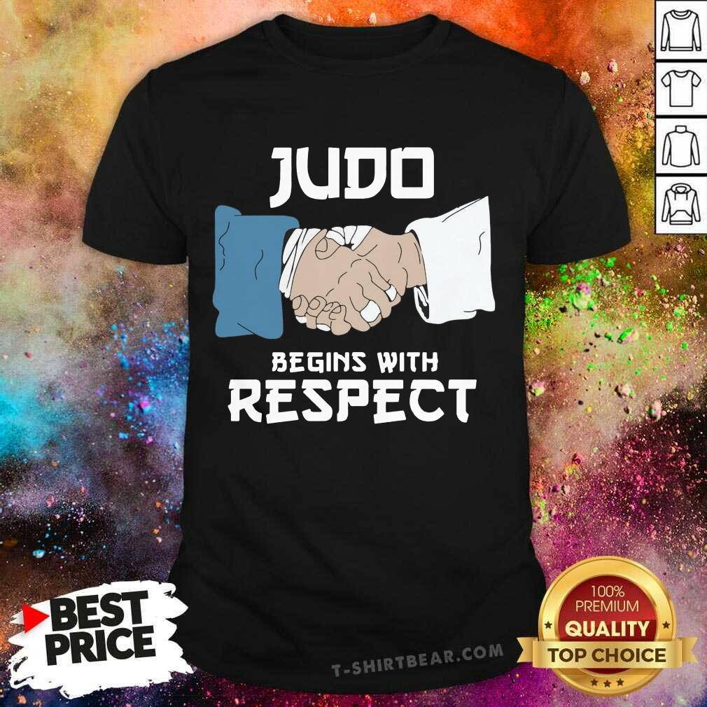 Beautiful Judo Begins With Respect Shirt