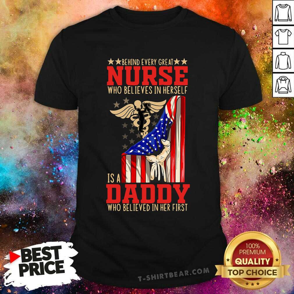 Behind Nurse Who Believes In Herself Is A Daddy Believed In Her First Shirt