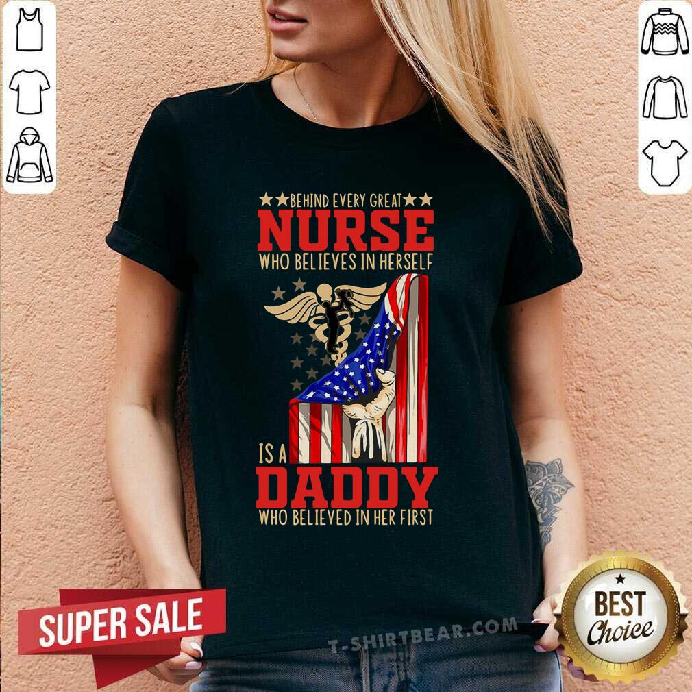 Behind Nurse Who Believes In Herself Is A Daddy Believed In Her First Shirt