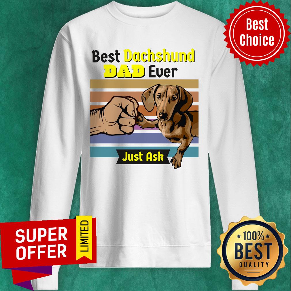 Best Dachshund Owner Dad Ever Just Ask Dog Name Vintage Shirt