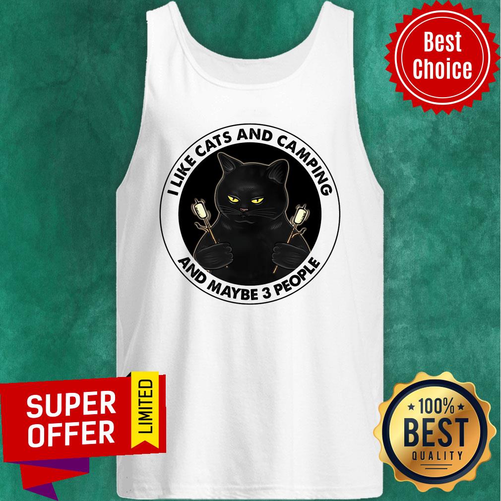 Black Cat I Like Cats And Camping And Maybe 3 People Shirt