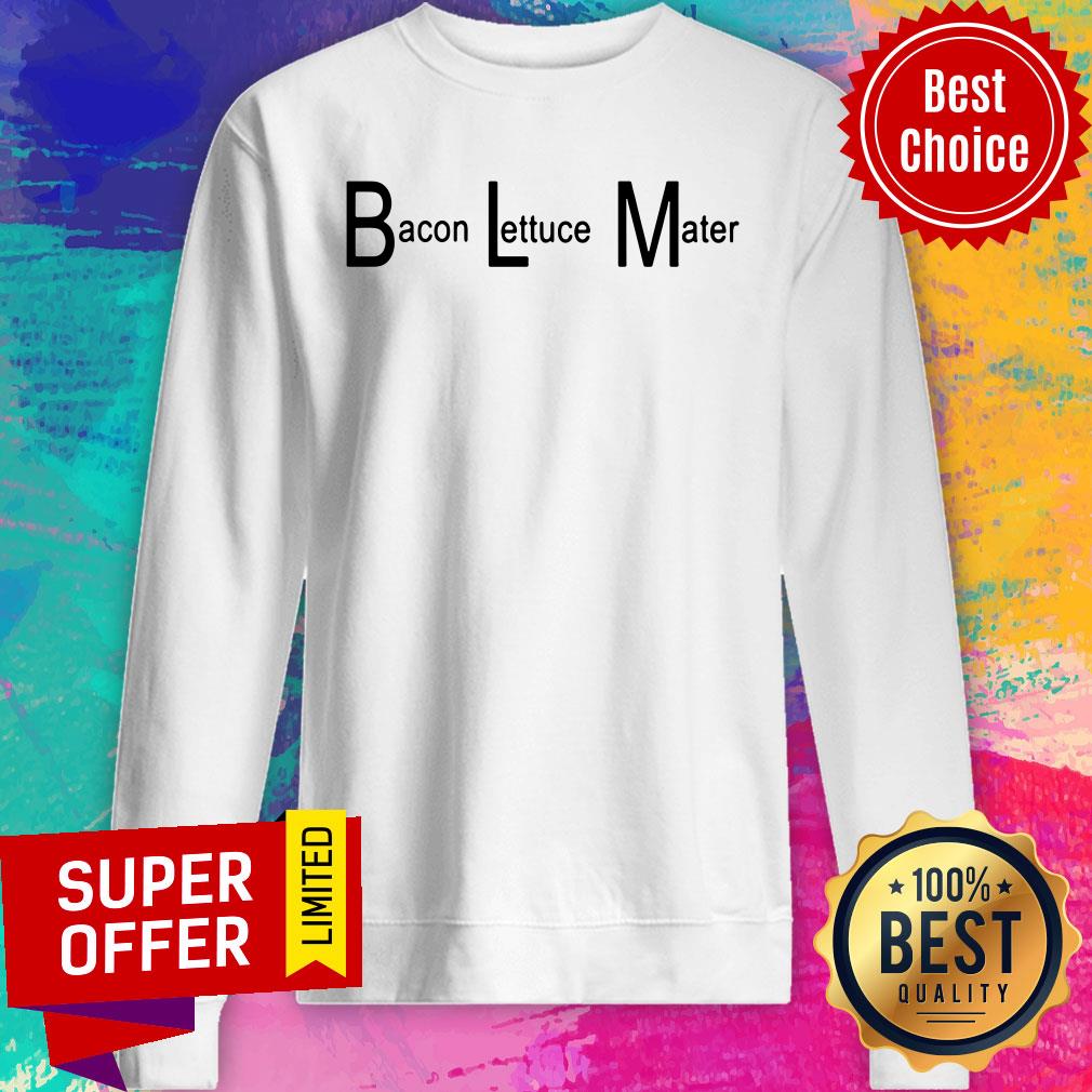 BLM Bacon Lettuce Mater Shirt