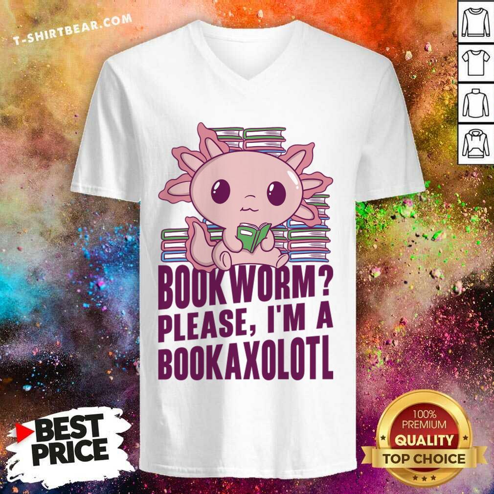 Book Worm Please I'm A Bookaxolotl Shirt