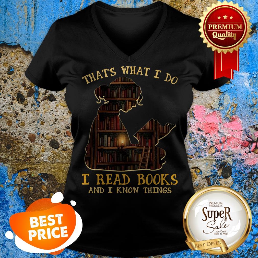 Bookshelf That’s What I Do I Read Books And I Know Things Shirt