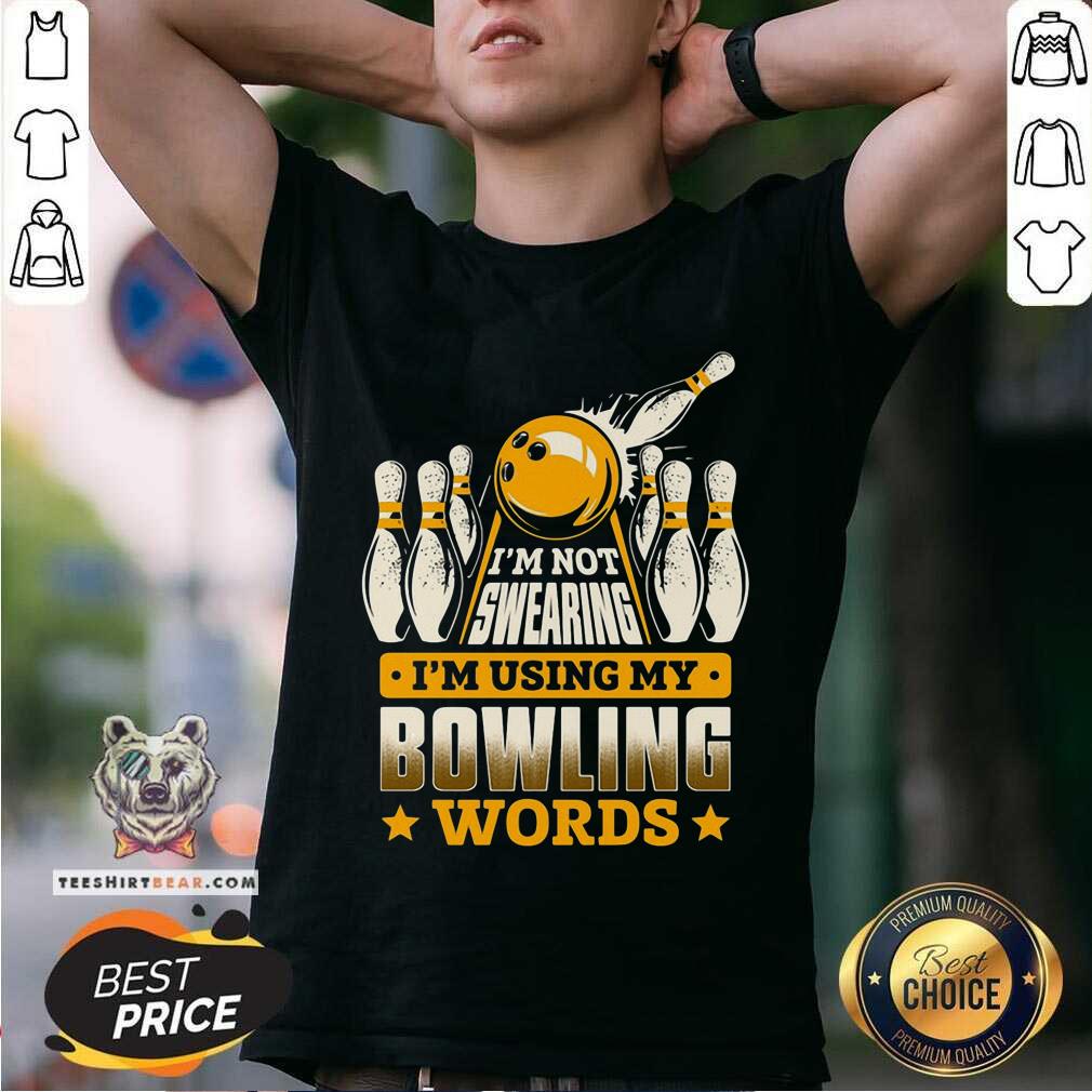 Bowling I Am Not Swearing Shirt
