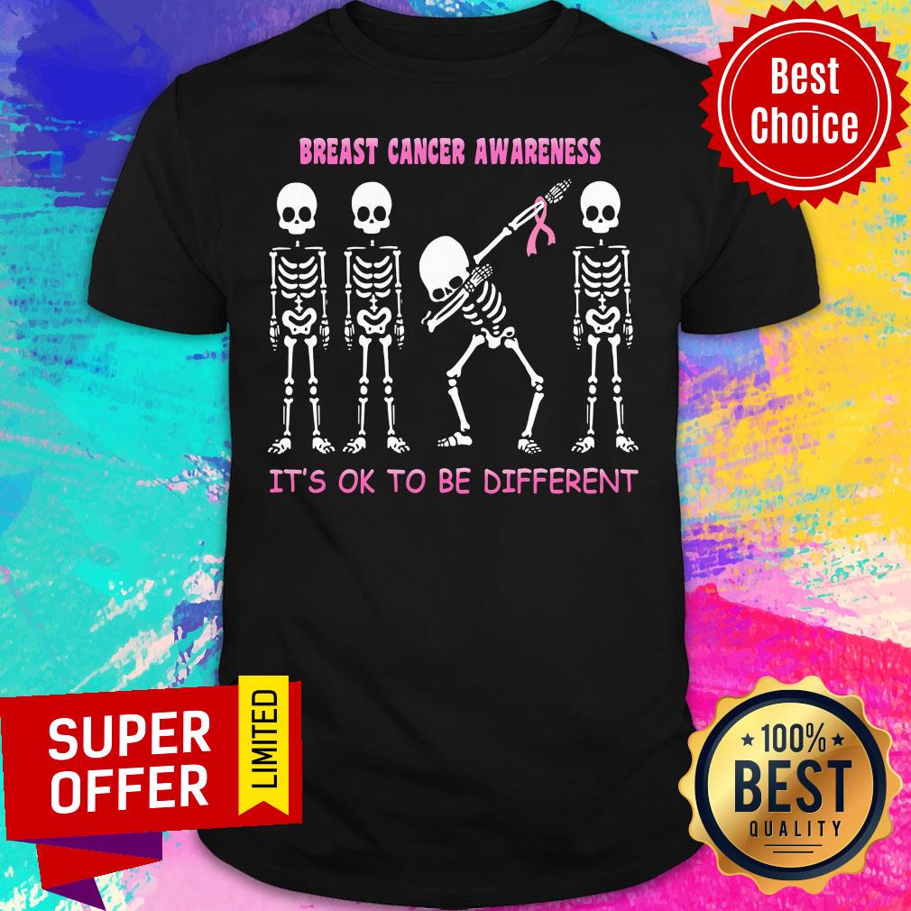 Breast Cancer Awareness Skeleton It's Ok Different Shirt