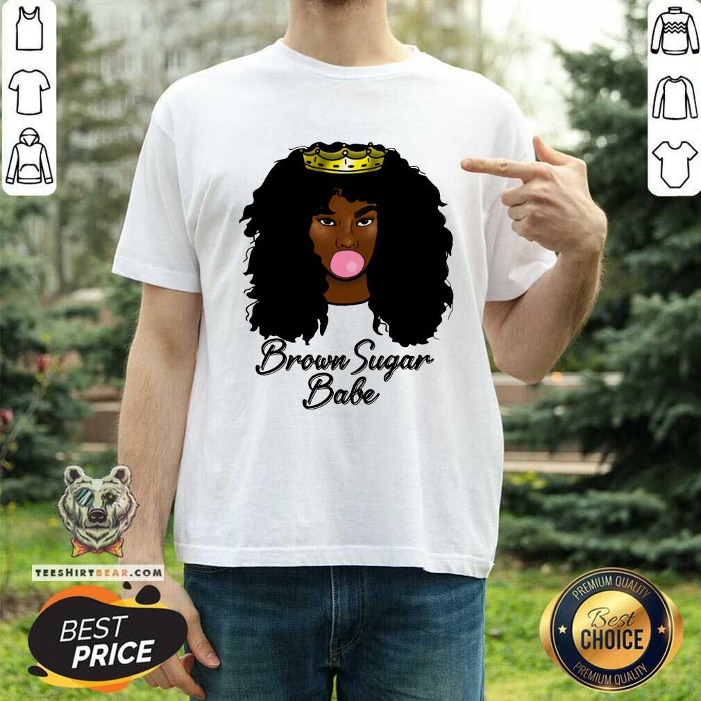 Brown Sugar Babe Shirt