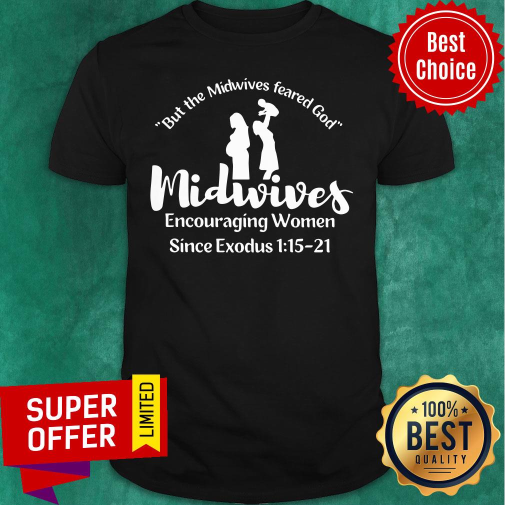 But The Midvvives Feared God Midwives Encouraging Shirt