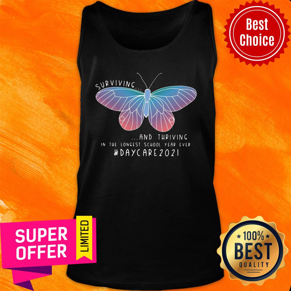 butterfly-surviving-and-thriving-in-the-longest-school-year-ever-daycare-2021-tank-top.jpg