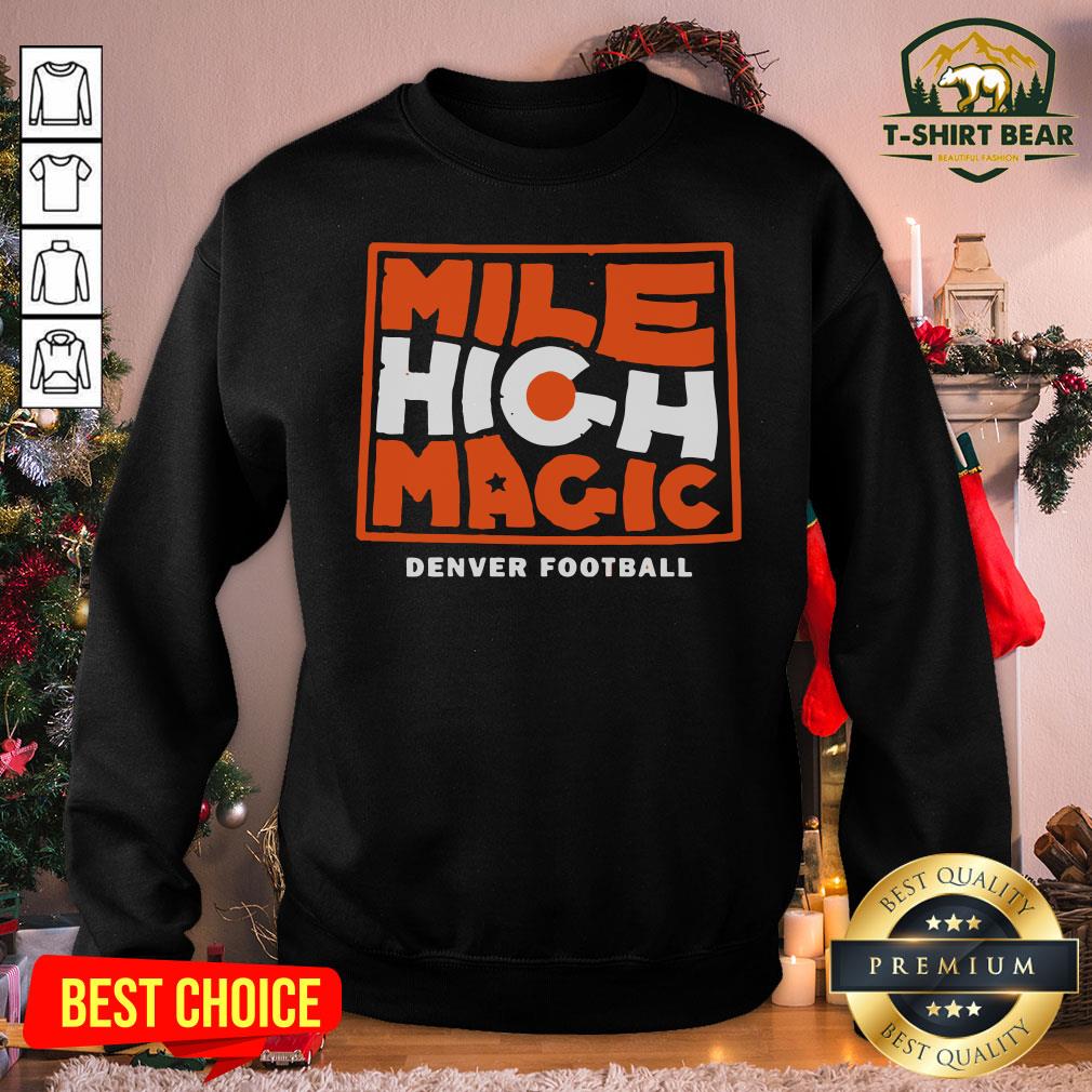 Pretty Mile High Magic Denver Football Shirt