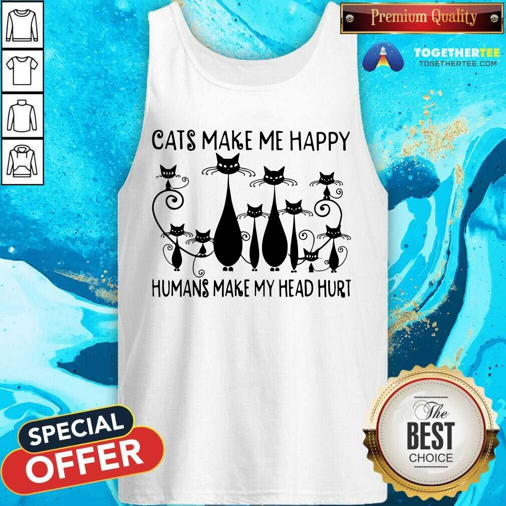 Cats Make Me Happy Humans Make My Head Hurt Shirt