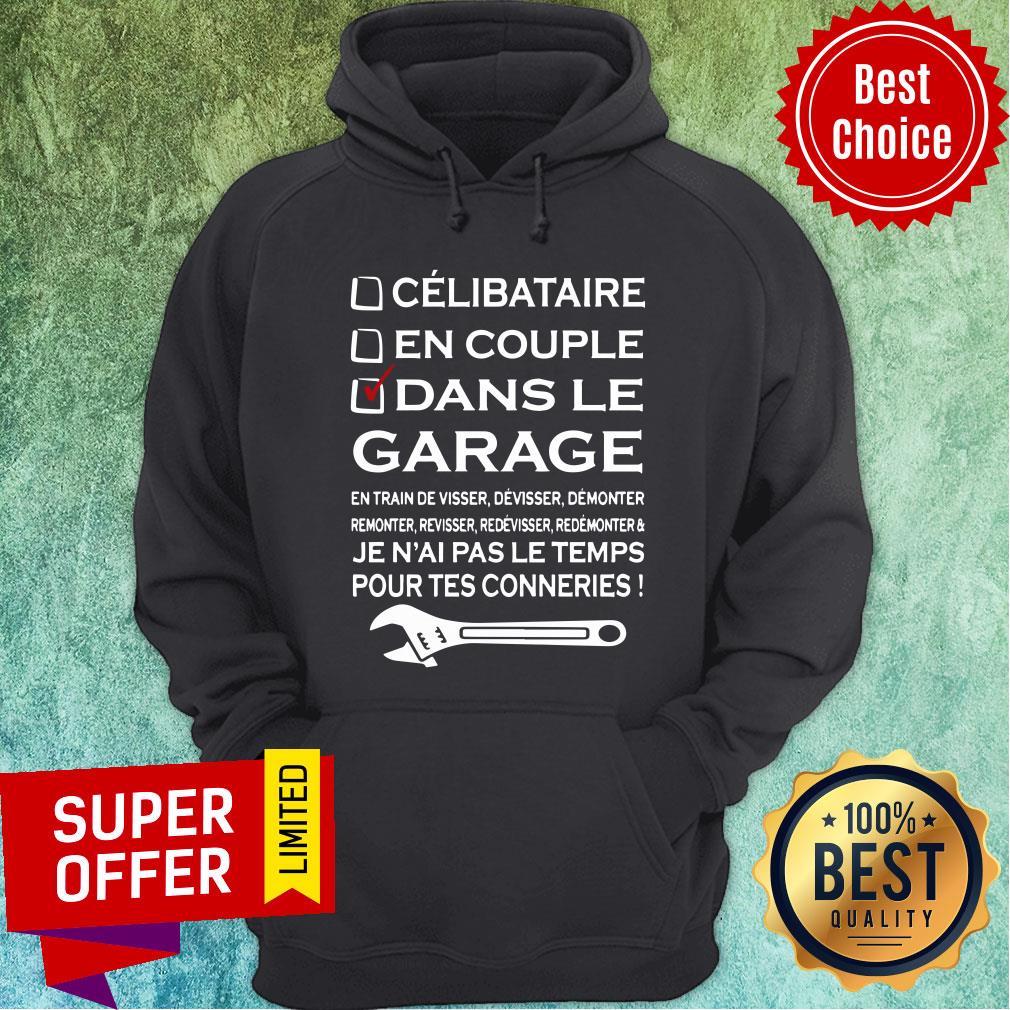 Celibataire En Couple Dans Le Garage Pour Tes Conneries Shirt