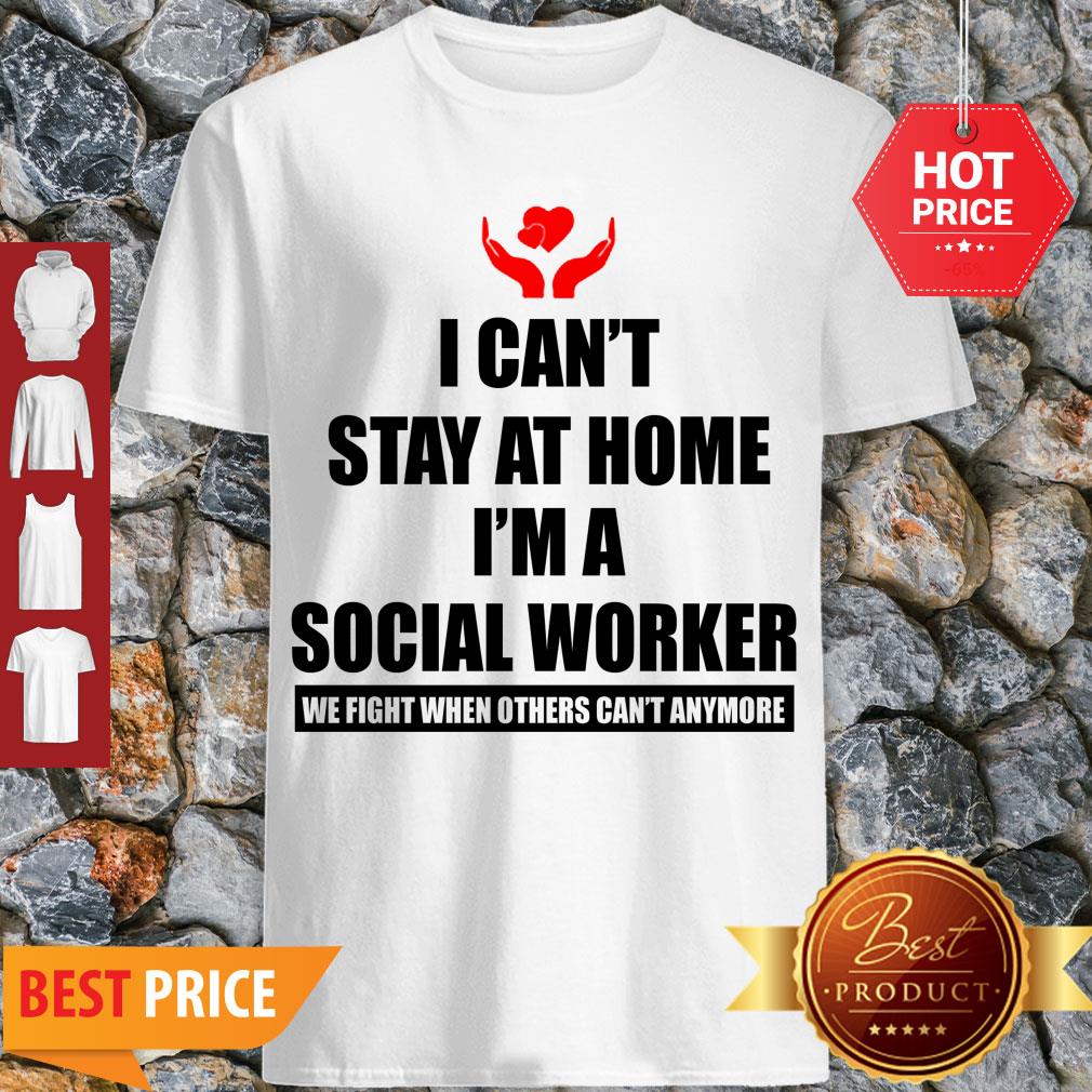 Charity Logo I Can’t Stay At Home I’m A Social Worker Shirt