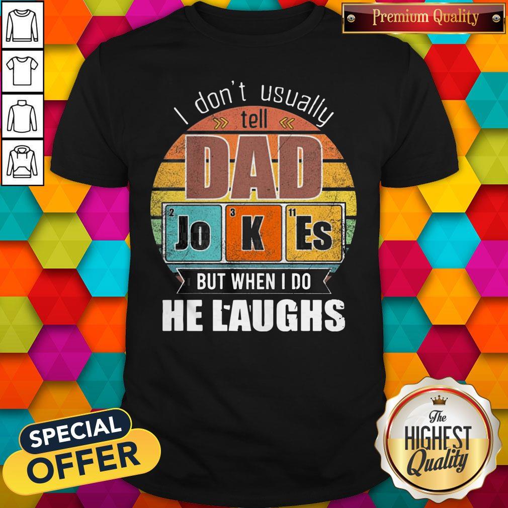 chemistry-father-i-dont-always-usually-tell-dad-jokes-but-when-i-do-he-laughs-vintage-shirt.jpg