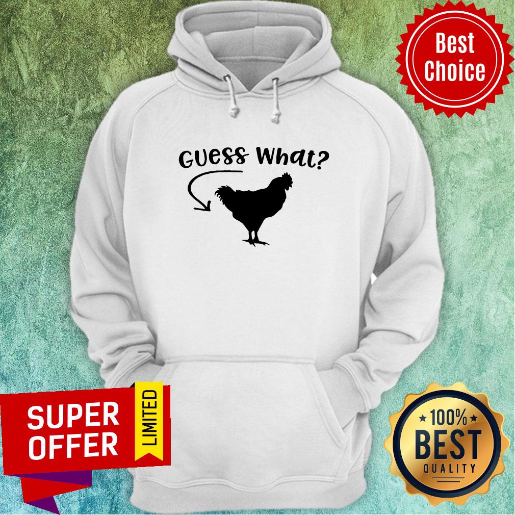 Chicken Guess What Shirt