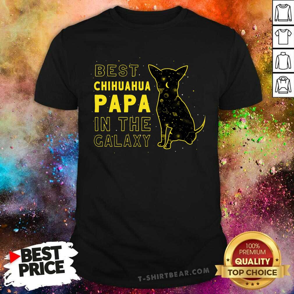Chihuahua Best Papa In The Galaxy Cat Shirt