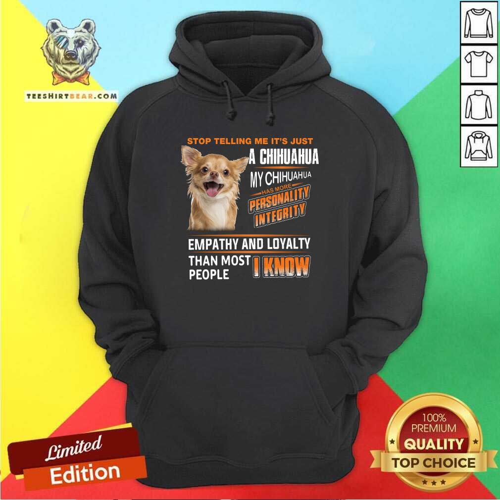 Chihuahua Personality Integrity Empathy And Loyalty Shirt