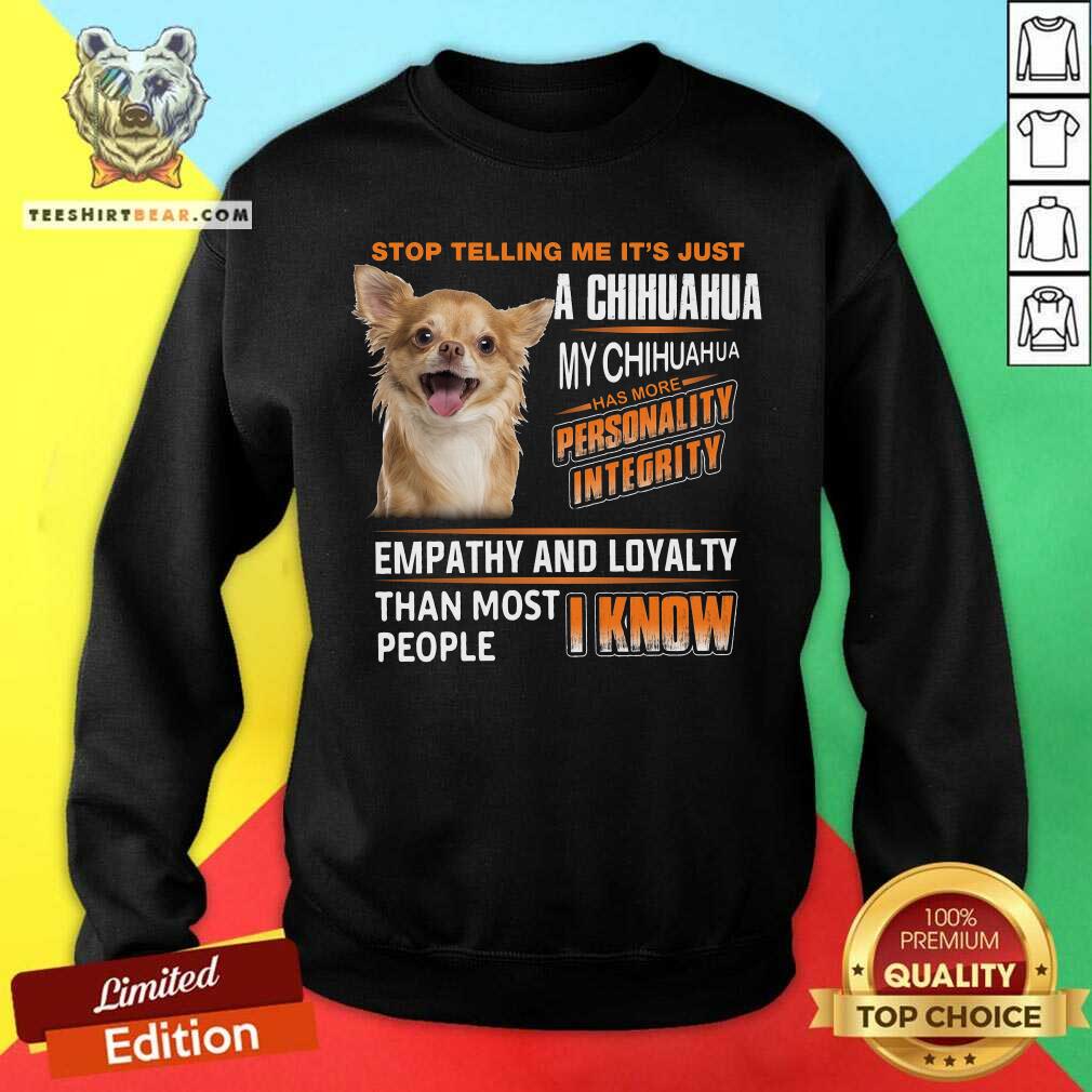 Chihuahua Personality Integrity Empathy And Loyalty Shirt