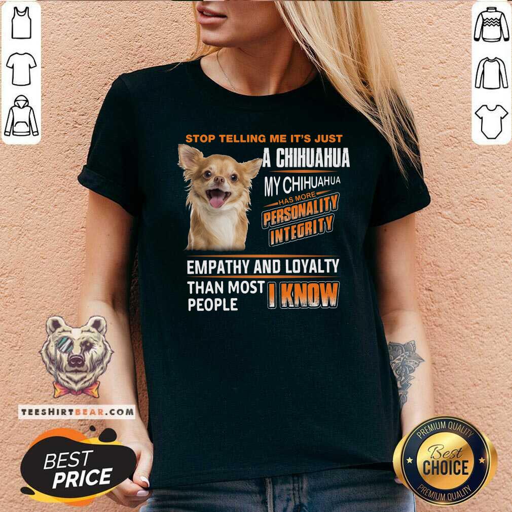 Chihuahua Personality Integrity Empathy And Loyalty Shirt