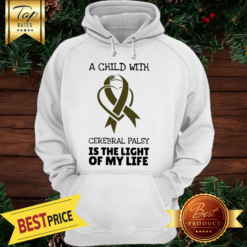 Child With Cerebral Palsy Is The Light Of My Life Shirt