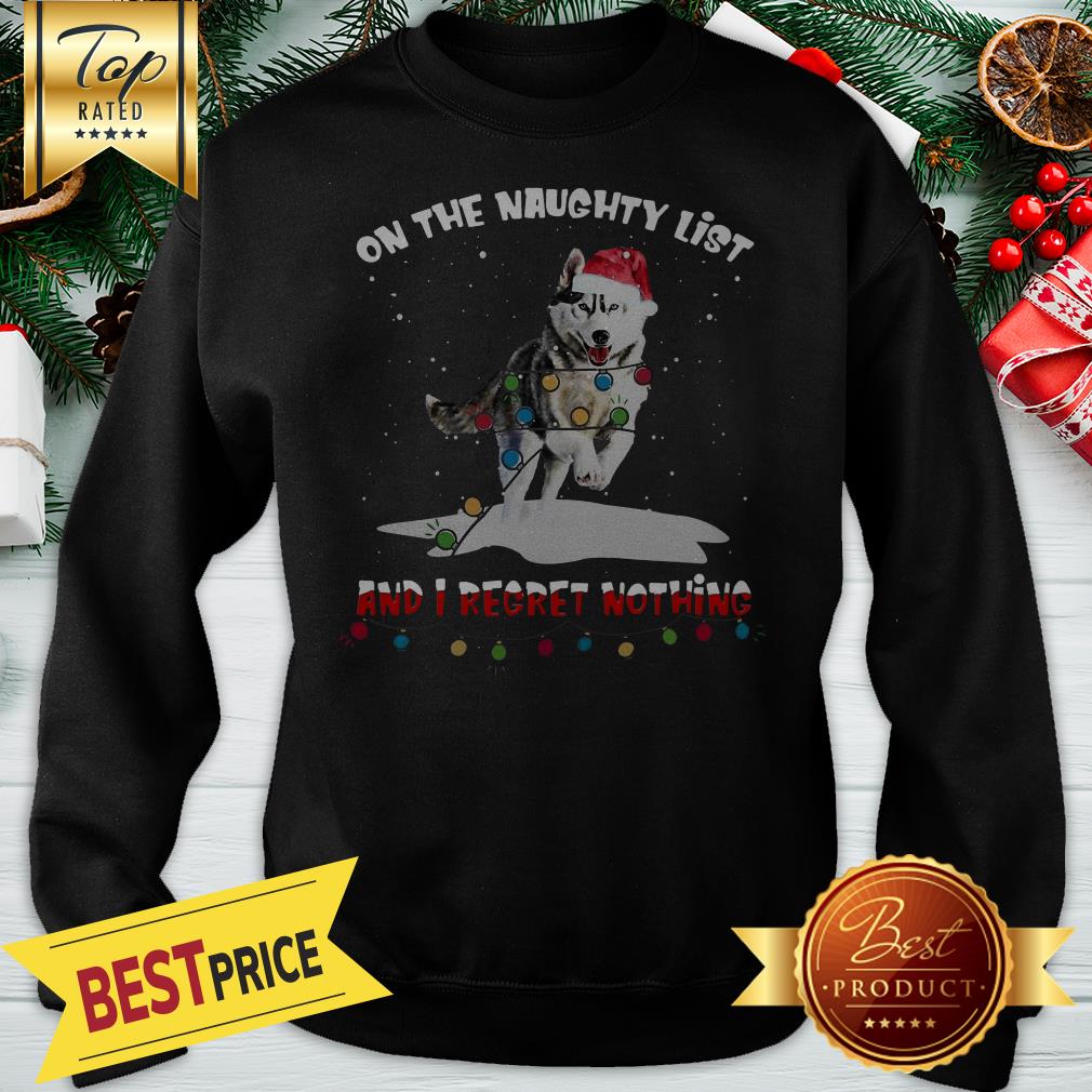 Christmas Wolf Santa On The Naughty List And I Regret Nothing Shirt