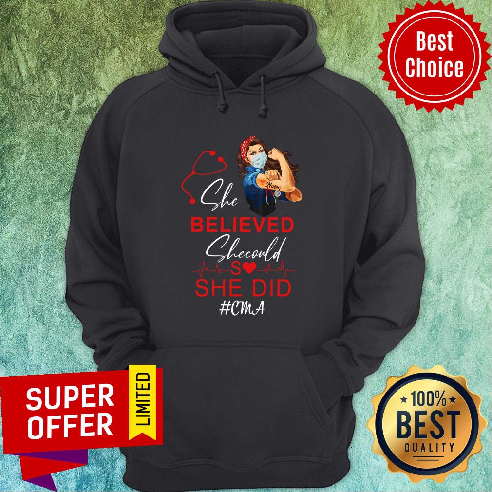 CMA Strong Nurse She Believed She Could She Did Shirt