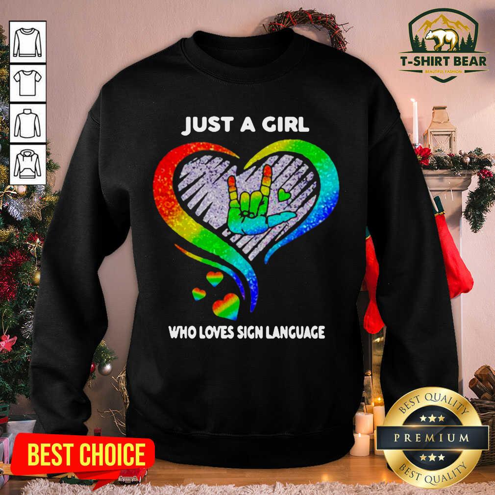 Colorful Just A Girl Who Loves Sign Language LGBT Shirt