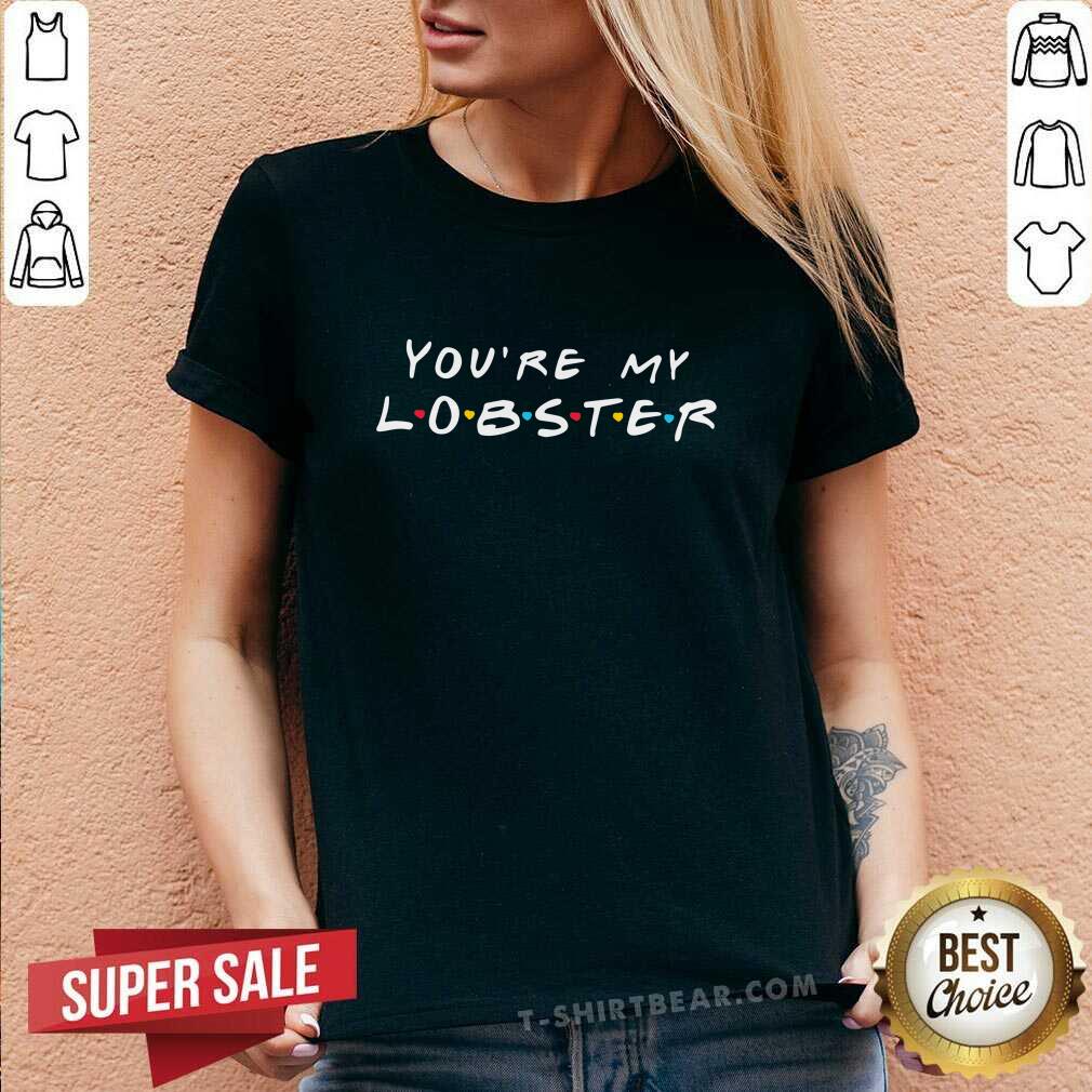 Colorful You Are My Lobster Letter Shirt
