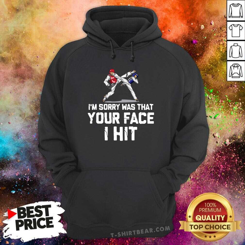 Cool Boxing I’m Sorry Was That Your Face I Hit Shirt