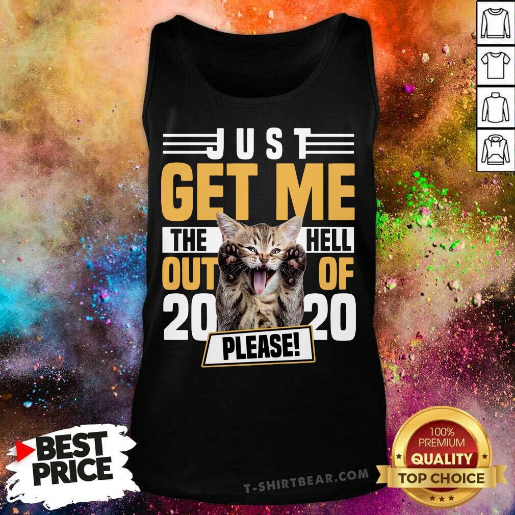 Cool Cat Just Get Me The Hell Out Of 2020 Please Shirt