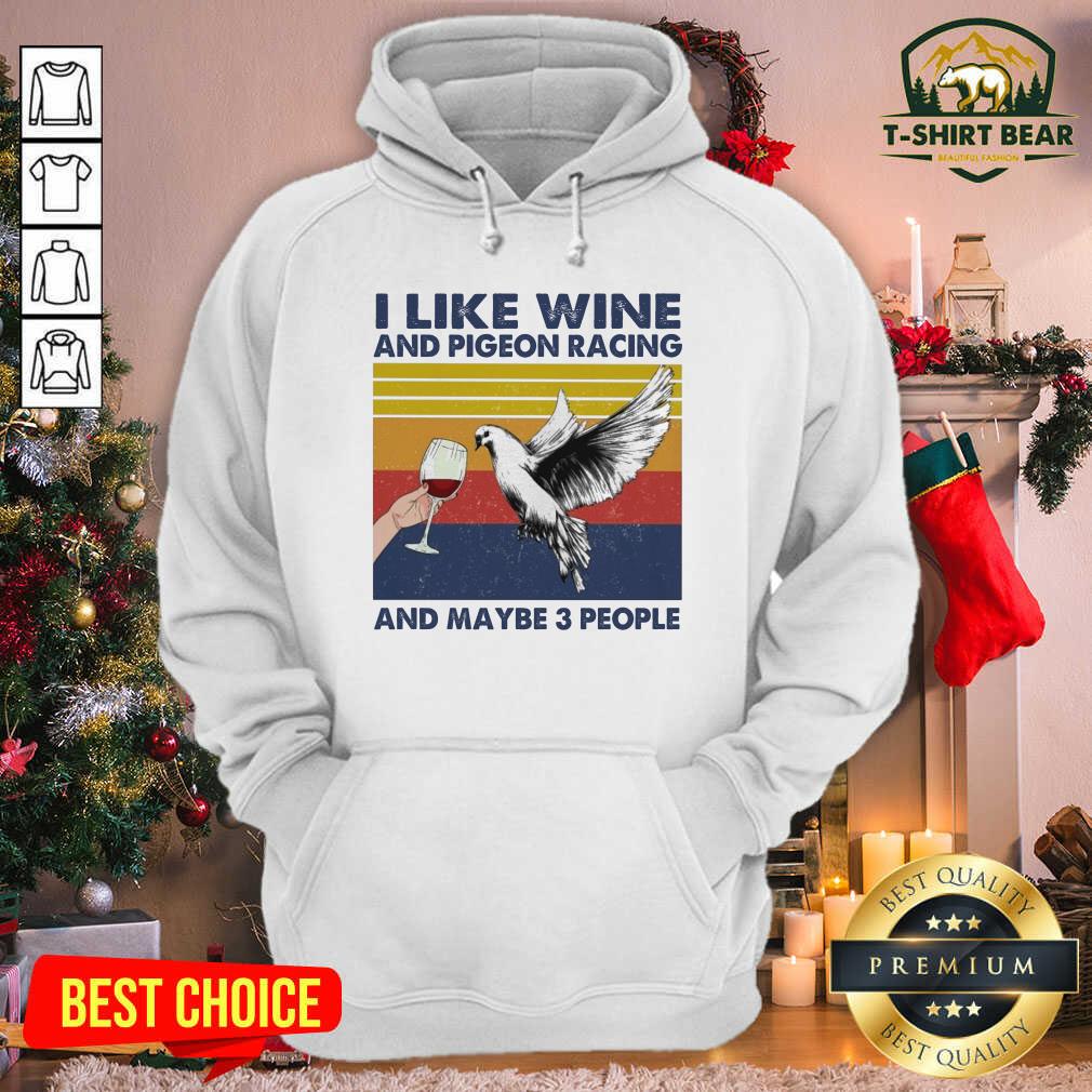 Cool I Like Wine And Pigeon Racing And Maybe People Vintage Retro Shirt