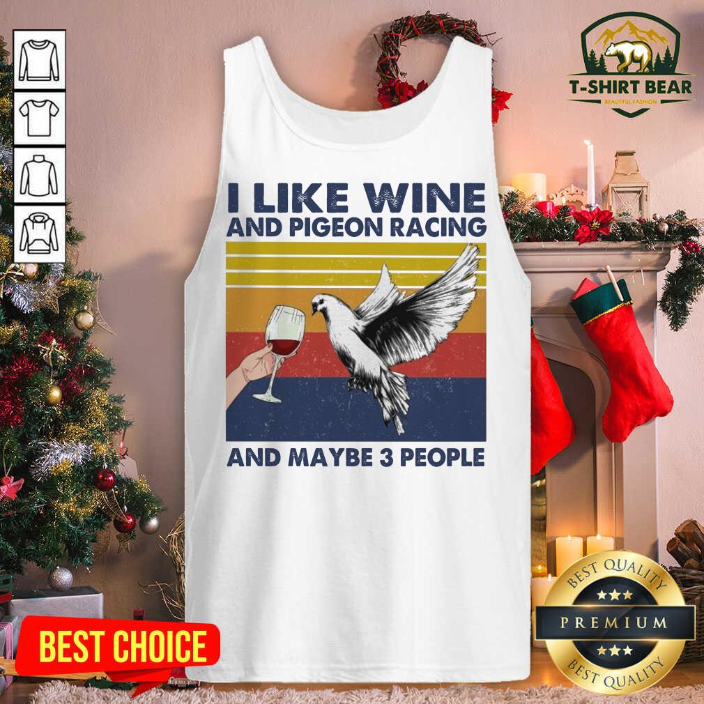 Cool I Like Wine And Pigeon Racing And Maybe People Vintage Retro Shirt