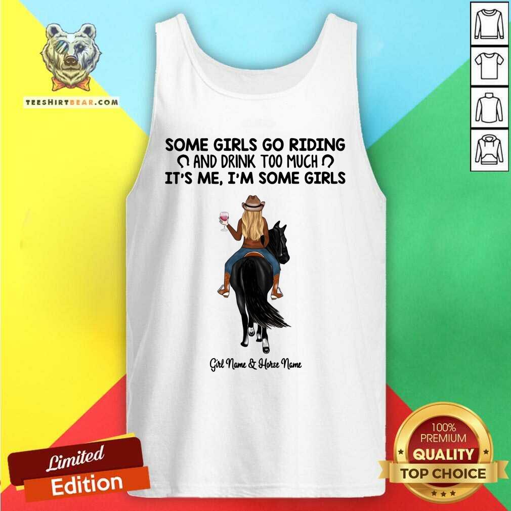 Cool Some Girl Go Riding And Drinkk Too Much Girl And Horse Shirt