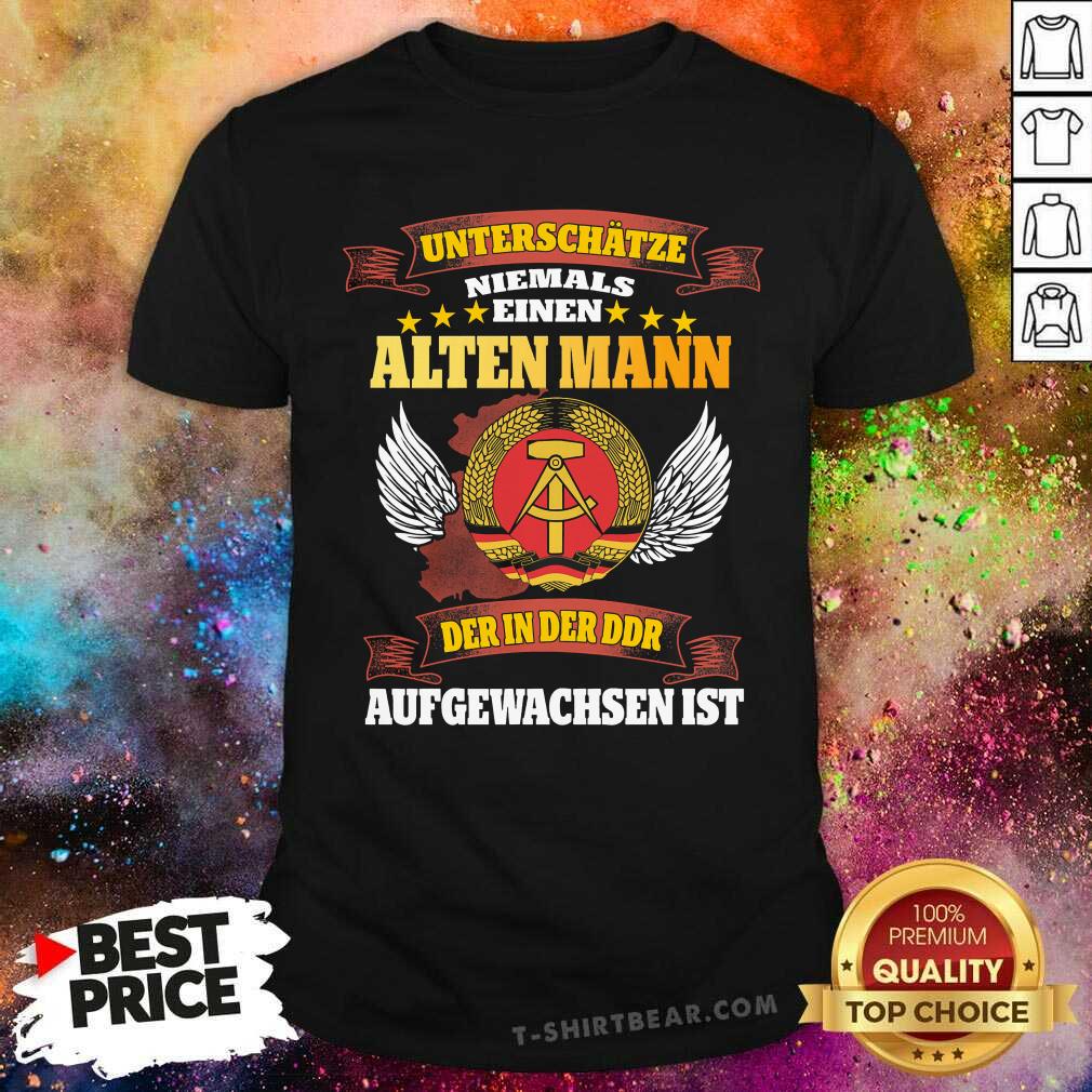 cool-unterschatze-niemals-einen-alten-mann-der-in-der-ddr-aufgewachsen-ist-shirt.jpg