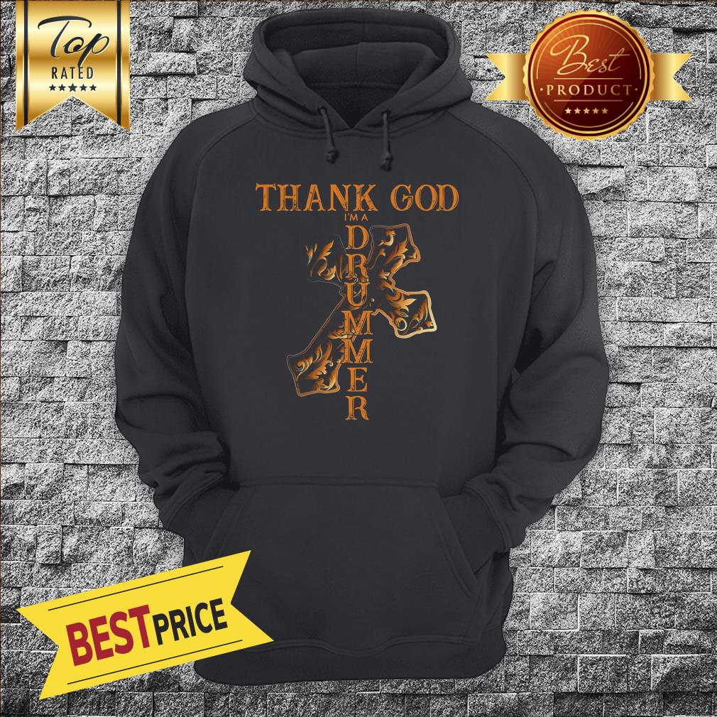 Cross Thank God Im Drummer Shirt