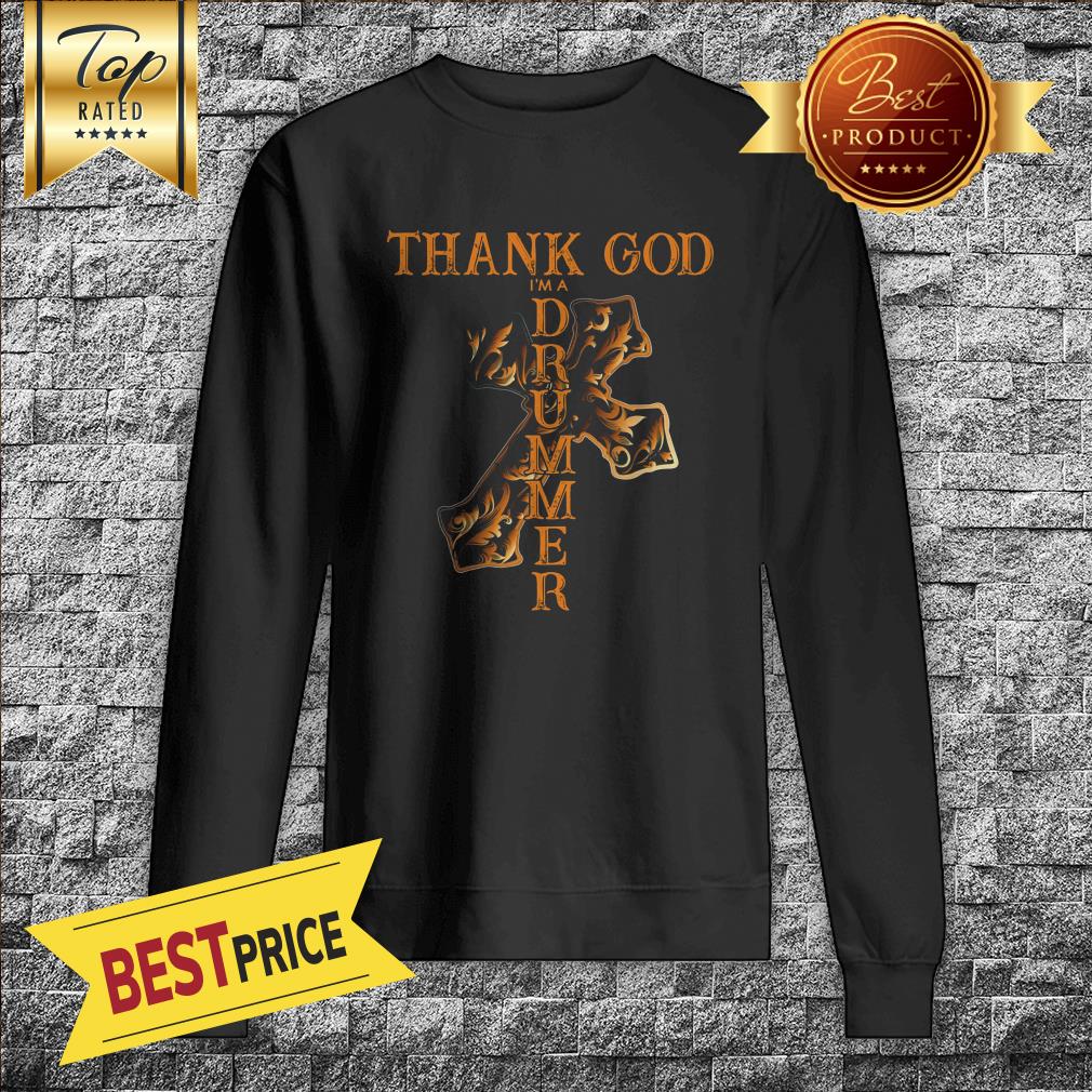 Cross Thank God Im Drummer Shirt