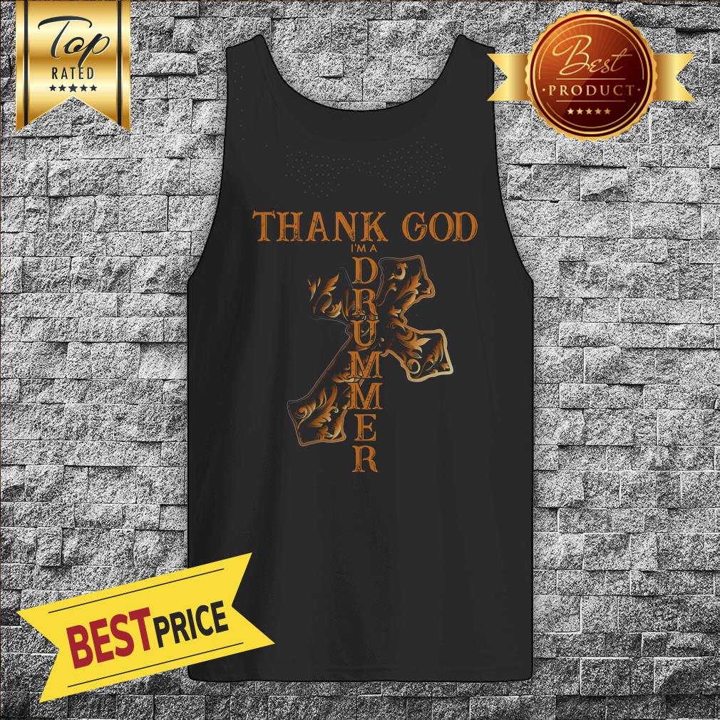 Cross Thank God Im Drummer Shirt