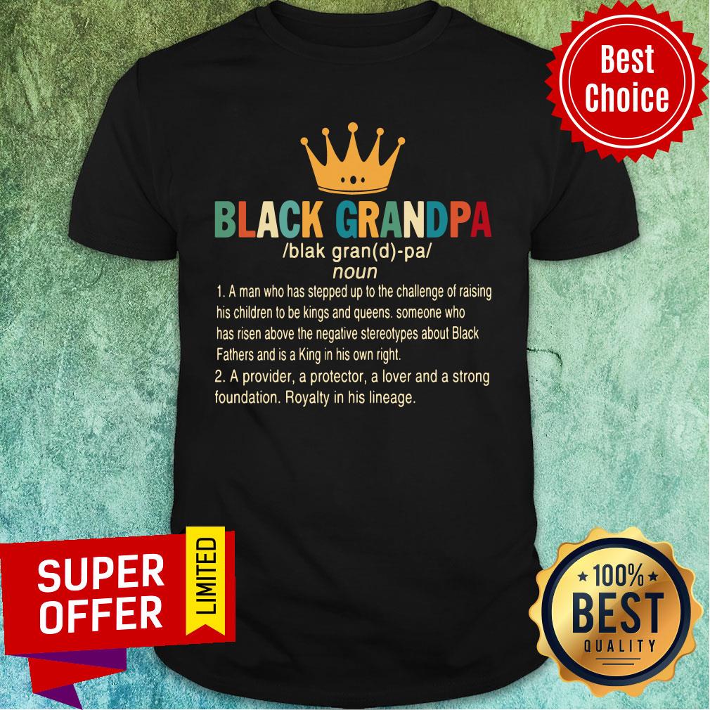 crown-black-grandpa-a-provider-a-protector-a-lover-and-a-strong-foundation-shirt.jpg