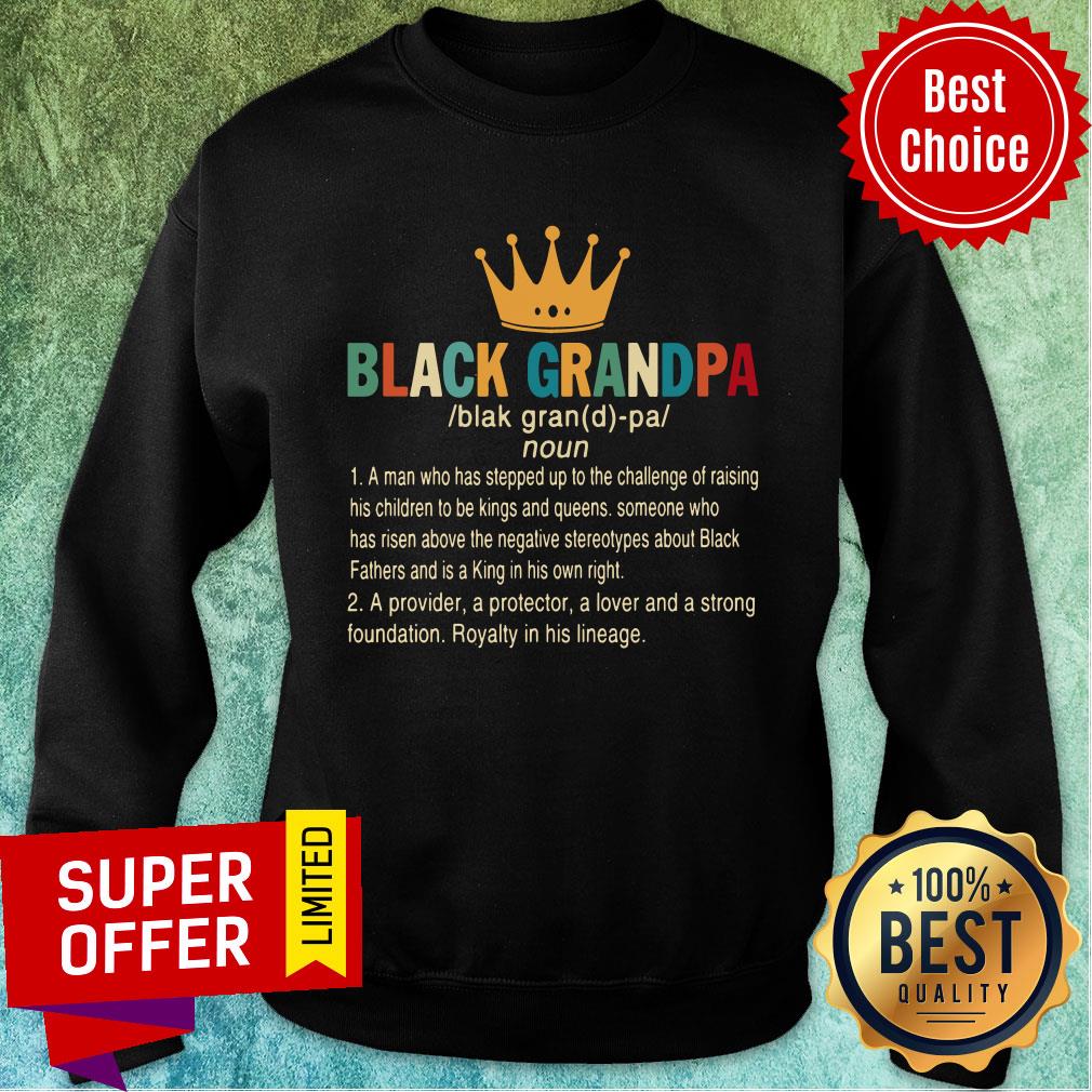 crown-black-grandpa-a-provider-a-protector-a-lover-and-a-strong-foundation-sweatshirt.jpg