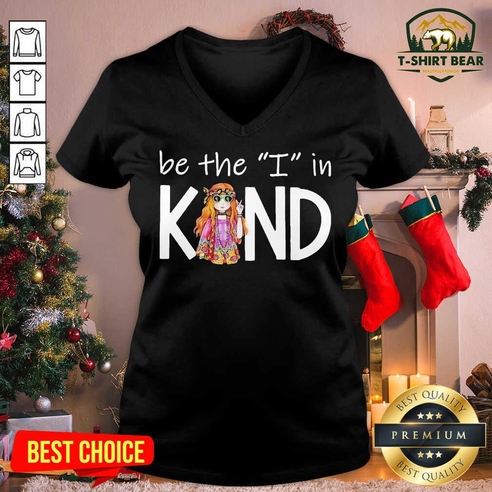 Cute Be The I In Kind The Girl Shirt