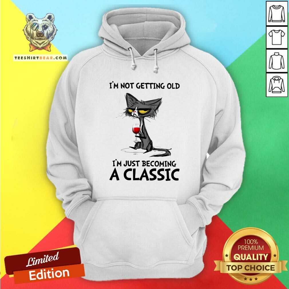 Cute Black Cat I Am Not Getting Old Just Becoming A Classic Shirt