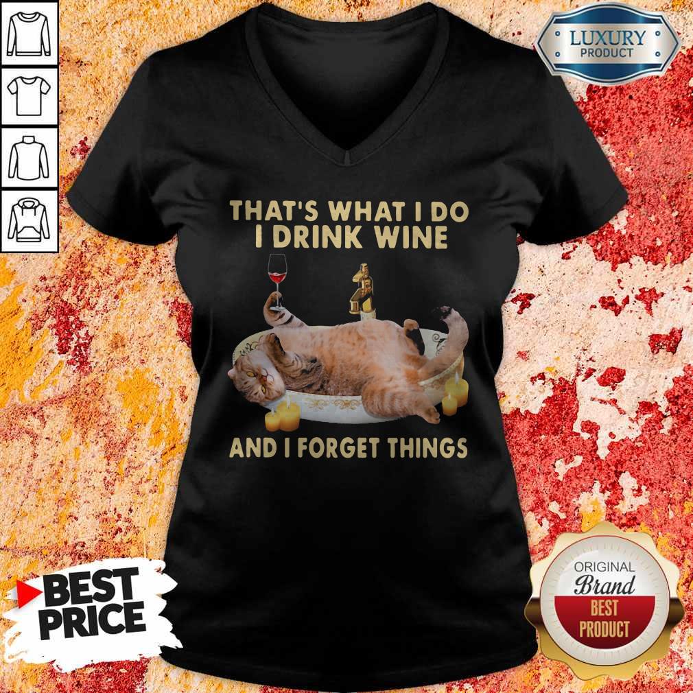 Cute Cat Thats What I Do I Drink Wine And I Forget Things Shirt
