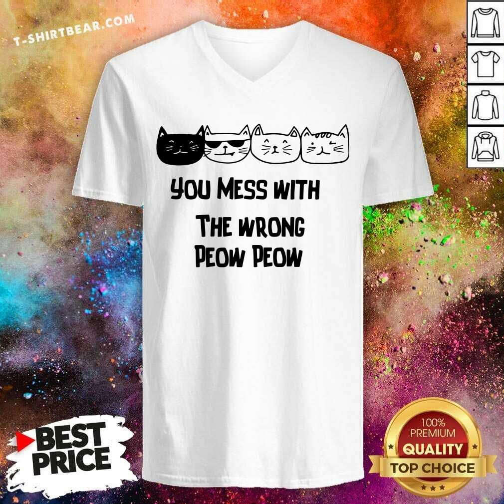 Cute Cats You Mess With The Wrong Peow Peow Shirt