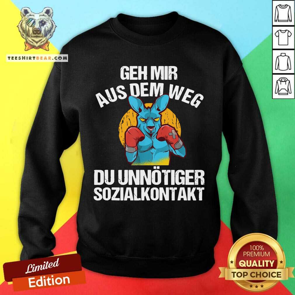Cute Geh Mir Aus Dem Weg Du Unnötiger Sozialkontakt Lustiges Shirt