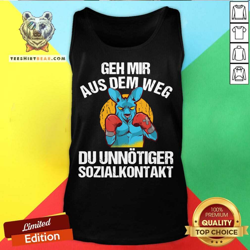 Cute Geh Mir Aus Dem Weg Du Unnötiger Sozialkontakt Lustiges Shirt